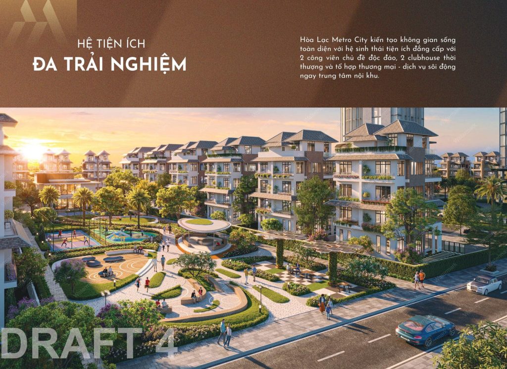 Mặt bằng Hòa Lạc Metro City - Thông tin chính thức từ KITA Group 6 Hòa Lạc Metro City kiến tạo không gian sống toàn diện với hệ sinh thái tiện ích đẳng cấp với 2 công viên chủ đề độc đáo, 2 clubhouse thời thượng và tổ hợp thương mại - dịch vụ sôi động ngay trung tâm nội khu.